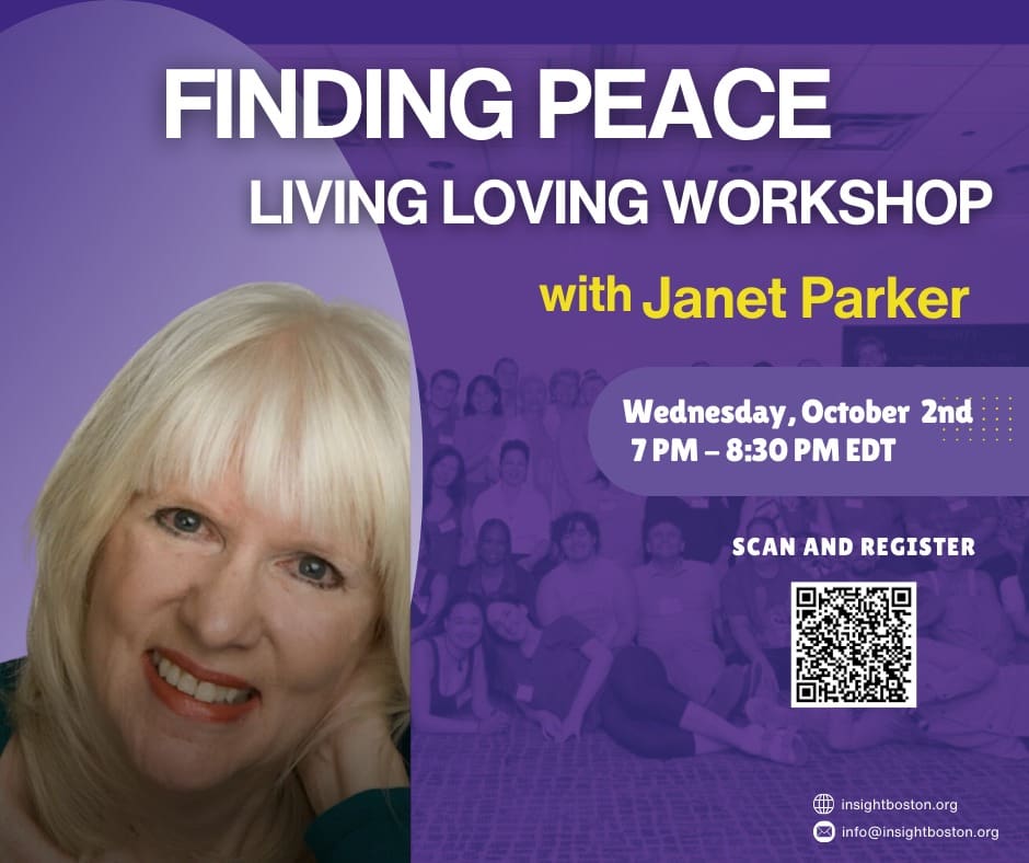 Finding Peace - An Insight Seminars Boston Living Loving Virtual Workshop Live with Janet Parker